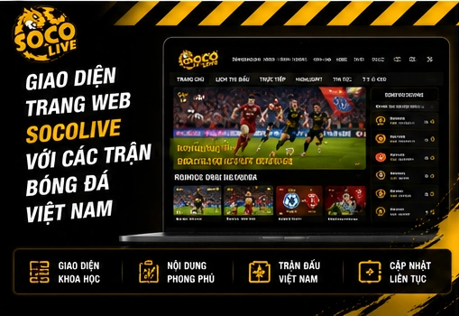 Giao diện trang web Socolive với các trận bóng đá Việt Nam