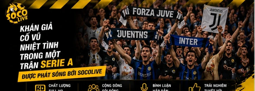 Khán giả cổ vũ nhiệt tình trong một trận Serie A được phát sóng bởi Socolive
